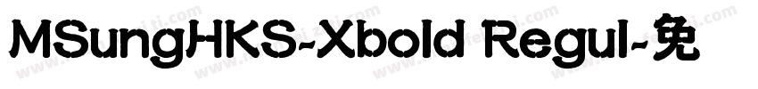 MSungHKS-Xbold Regul字体转换